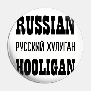 RUSSIAN HOOLIGAN Pin