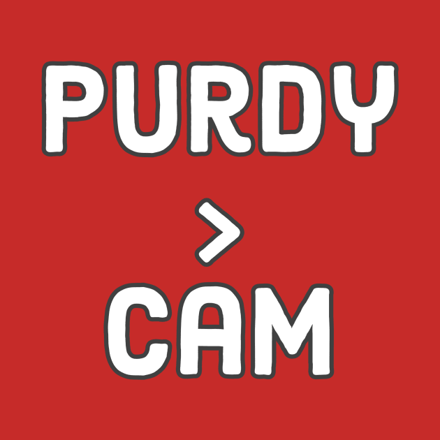 Purdy is better than Cam ever was by DiscoPrints