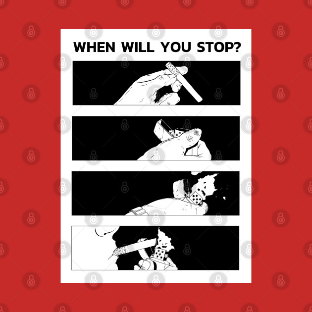 Anime Comic Smoking sarcasm quote "WHEN WILL YOU STOP?" by Elsieartwork