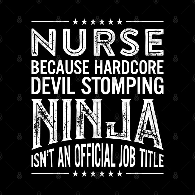 Nurse Because Hardcore Devil Stomping Ninja Isn't An Official Job Title by RetroWave