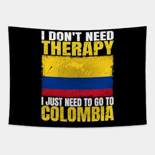 I Don't Need Therapy I Just Need To Go To Colombia Colombian Flag Tapestry