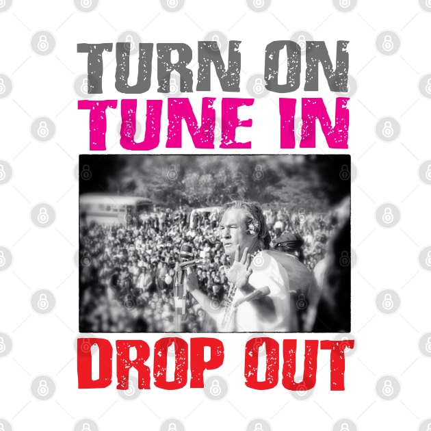 Turn on, tune in, drop out by RisingAboveBedlam