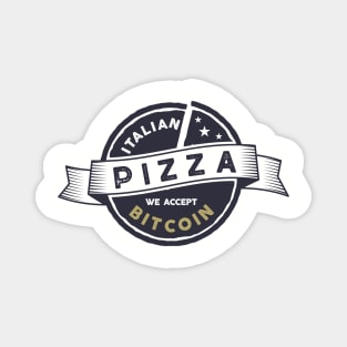 We Accept Bitcoin For Pizza Magnet