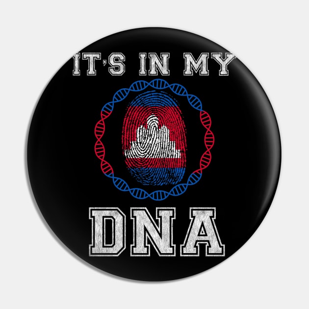 Cambodia  It's In My DNA - Gift for Cambodian From Cambodia Pin by Country Flags