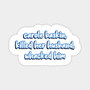 Carole Baskin Meme Magnet