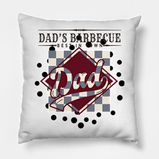 Dad's Barbeque, Best in Town! Pillow