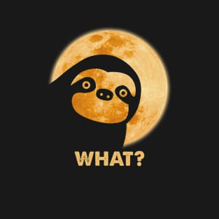 Sloth-What? T-Shirt