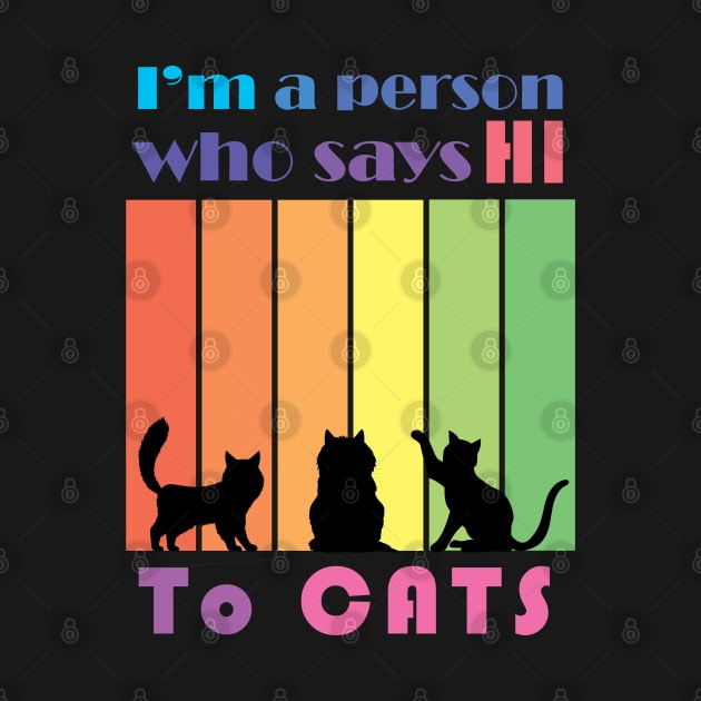 I'm a person who says HI to cats shirt design by Yanzo