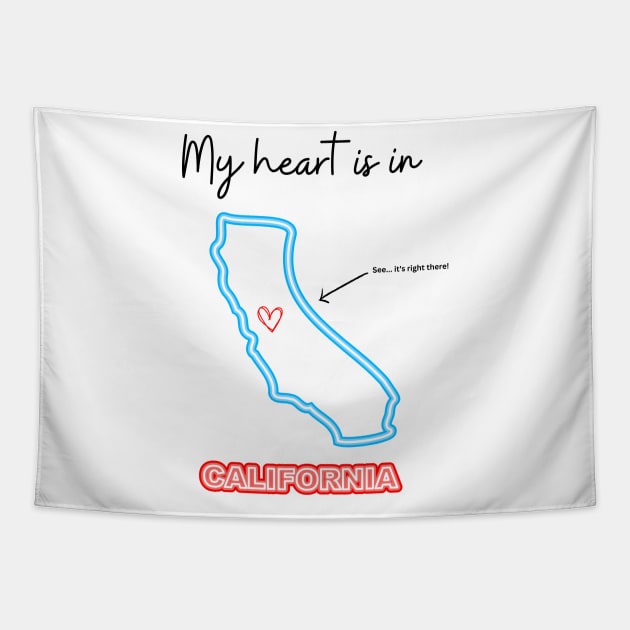 My heart is in California Tapestry by Flawless Designs