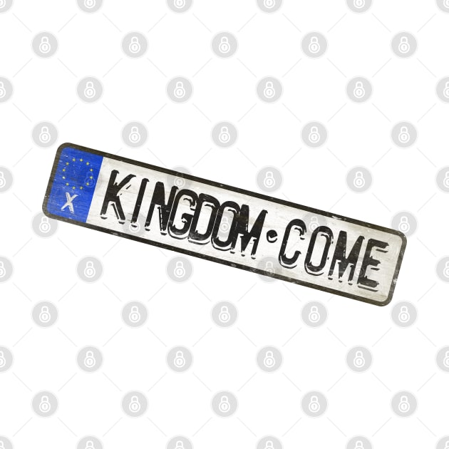 Kingdom Come - License Plate by Girladies Artshop