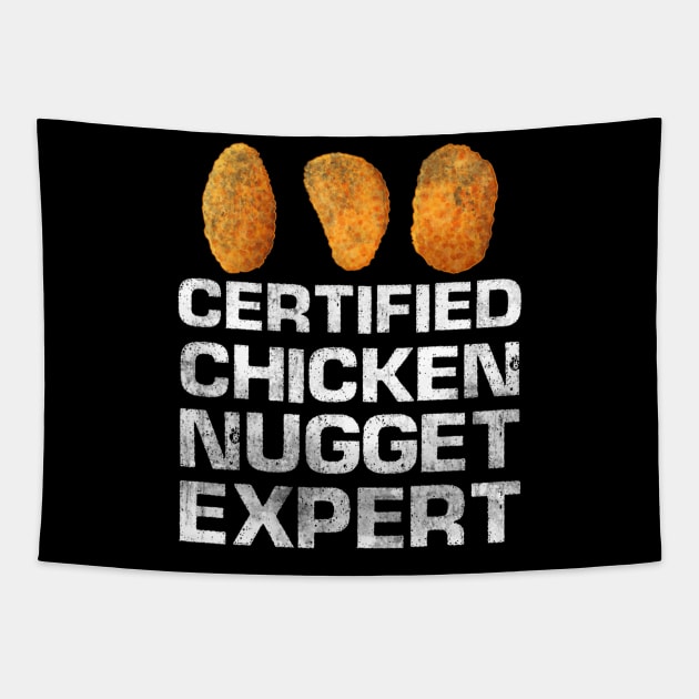 Certified Chicken Nugget Expert Funny Chicken Nugget Tapestry by Kellers