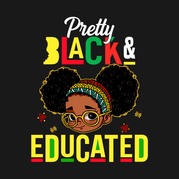 Pretty Black & Educated African American Black History Month by Jhon Towel