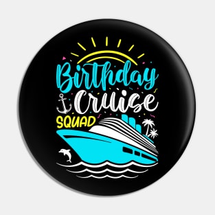 Birthday cruise squad Pin