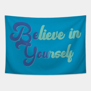 Believe In Yourself, Be You Blue Mint Inspirational Motivational Design Tapestry