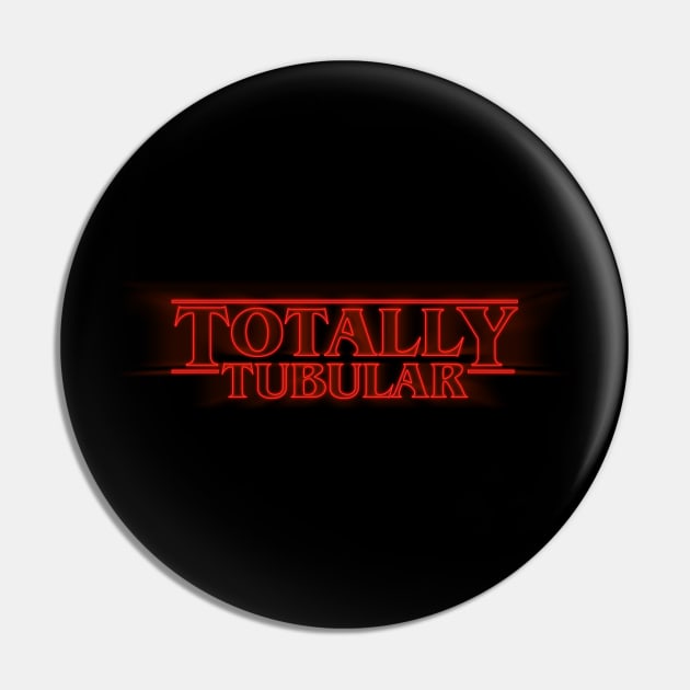 Totally Tubular Pin by zerobriant