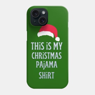 This is My Christmas Pajama Shirt Phone Case