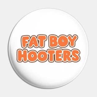 fat boy hooters Pin