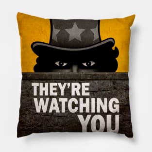 They're Watching You Pillow