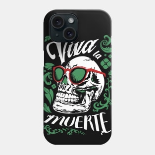 Viva la Muerte Phone Case