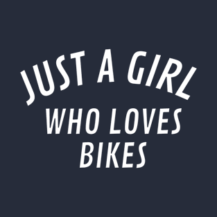 Just a Girl Who Love Bikes T-Shirt