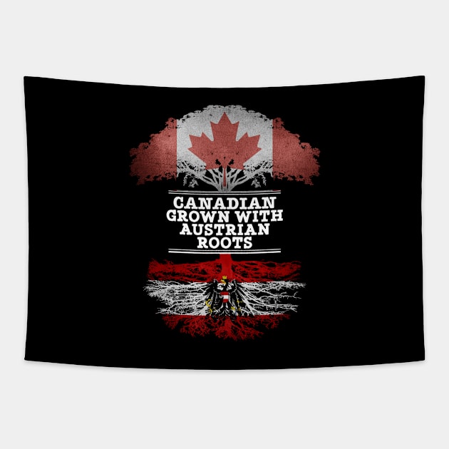 Canadian Grown With Austrian Roots - Gift for Austrian With Roots From Austria Tapestry by Country Flags