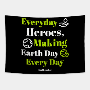 Everyday Heroes Making Earthday Everyday Tapestry