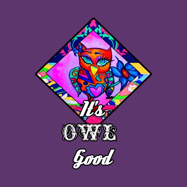 It's Owl Good by artbyomega