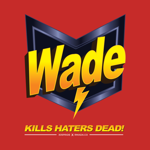 Wade! by Rmada Concepts