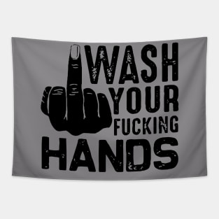 Wash your fucking hand against coronavirus Tapestry