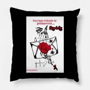 Nos Han Robado La Primavera Pillow