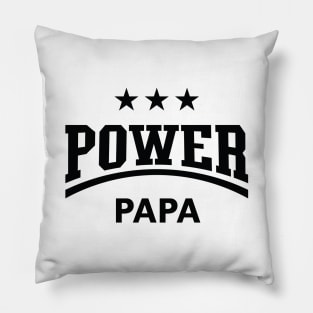 Power Papa (Dad / Daddy / Father’s Day / Black) Pillow