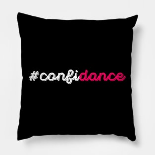 Confidance - Cute Dance shirt and Dance Gift for Dancers Pillow