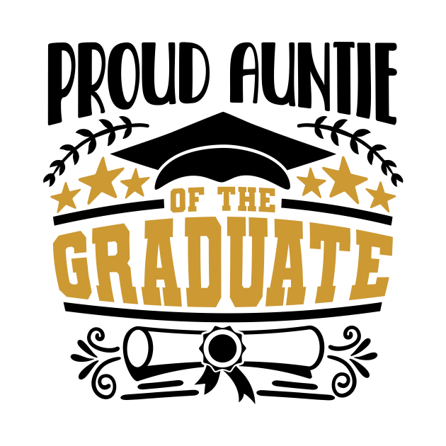 Proud Auntie Of The Graduate Graduation Gift by PurefireDesigns