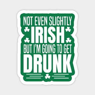 Not Even Slightly Irish Shirt, Cute St Patricks Day Magnet