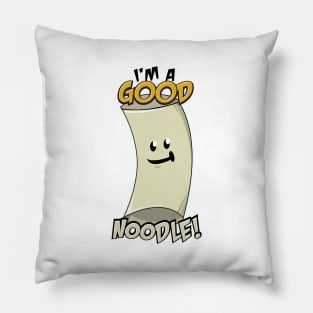 I'm a Good Noodle! Pillow