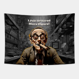 Cigar Collection: I Just Ordered More Cigars on a Dark Background Tapestry