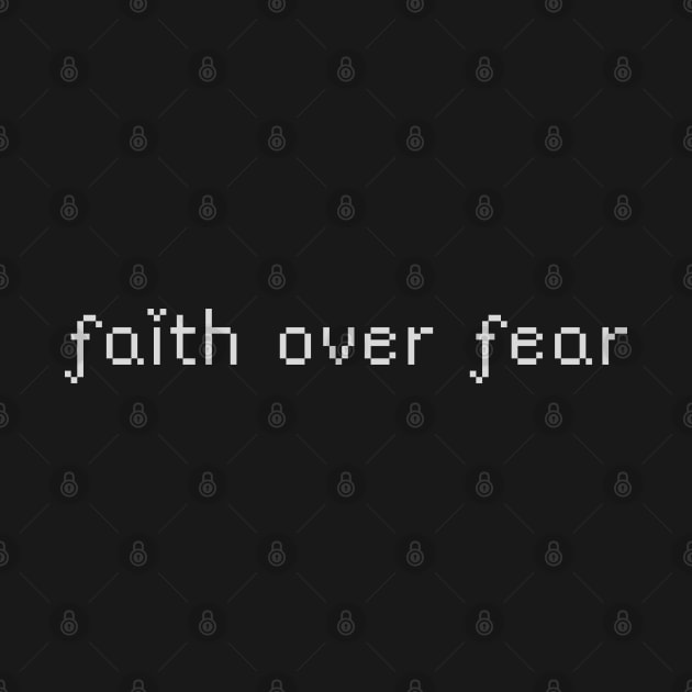 faith above fear by Shrutillusion