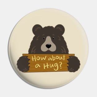 How About a Hug Sign Wilderness Grizzly Bear Pin