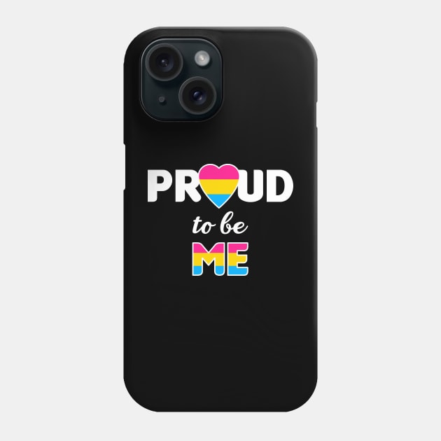 Proud to be Me - Pansexual Phone Case by BeeCee