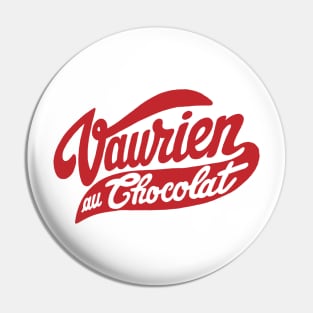 vaurien au chocolat Pin