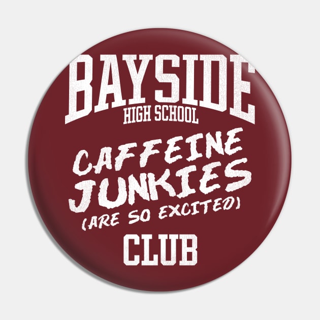 Bayside Caffeine Junkies Club Pin by darklordpug