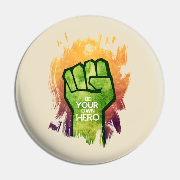 Be Your Own Hero Inspirational Design Pin by TopTeesShop