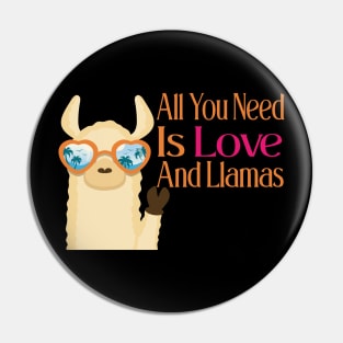 All You Need Is Love And Llamas Pin