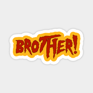 Brother 2.0 Magnet