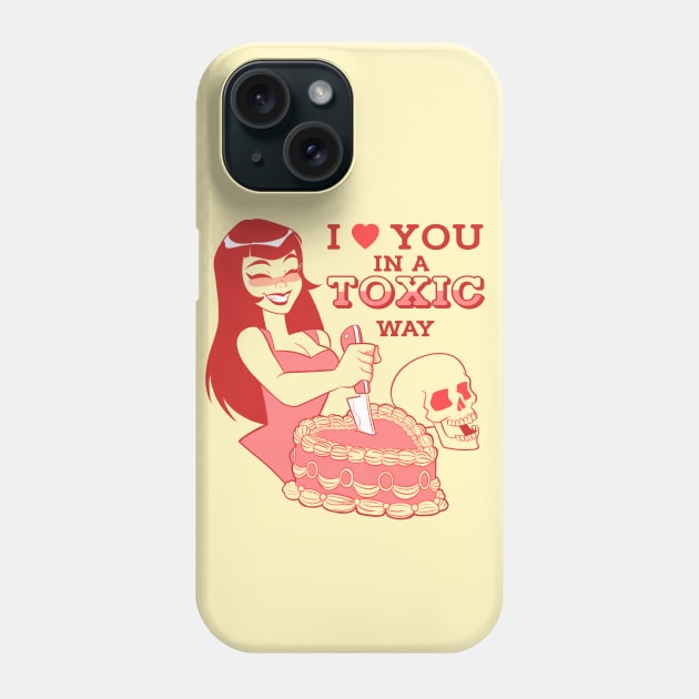 I love yo in a toxic way Phone Case by melivillosa