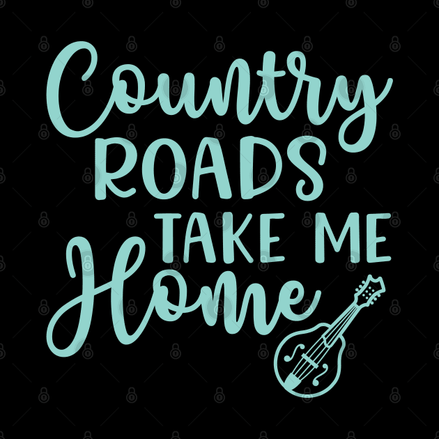 Country Roads Take Me Home Mandolin by GlimmerDesigns