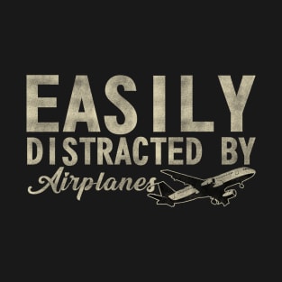 Easily Distracted By Airplanes Retro Airplane Funny Pilot T-Shirt