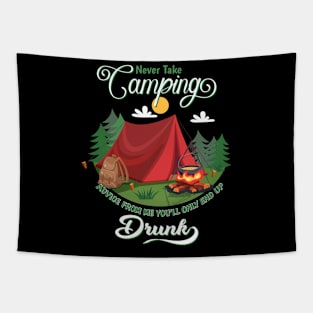 Cute Never take camping advice from me you'll only end up drunk Tapestry