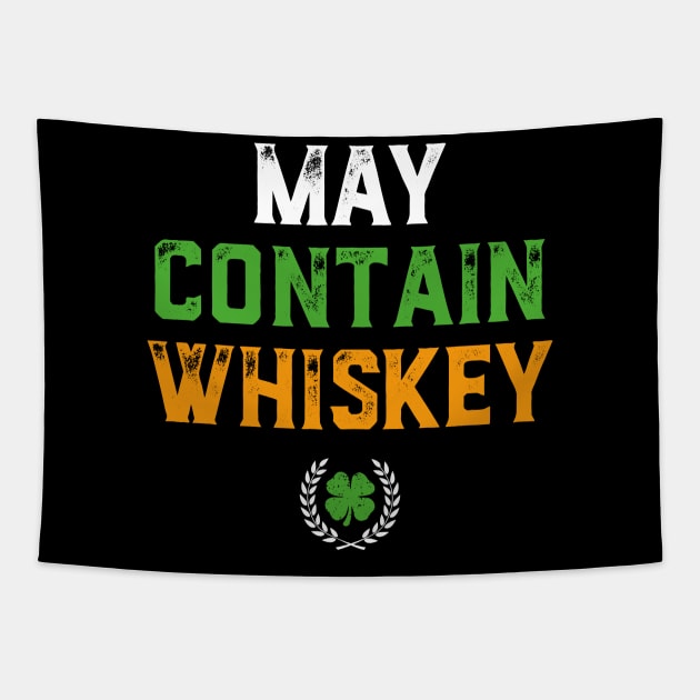 May Contain Whiskey Funny St Patricks Day Tapestry by trendingoriginals