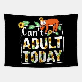 Sloth Can't Adult Today Tapestry